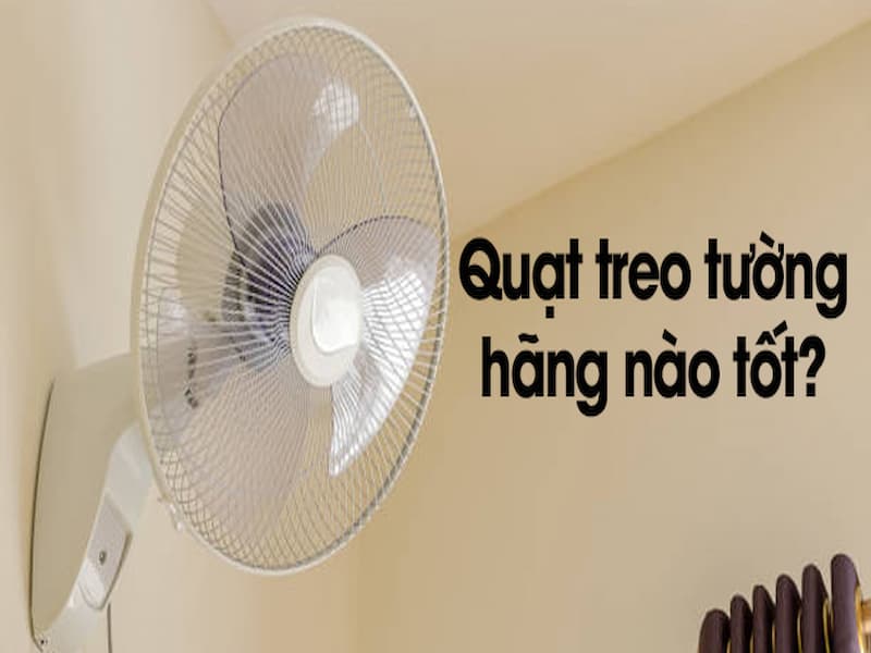 Vì sao nên lắp đặt sử dụng quạt treo tường